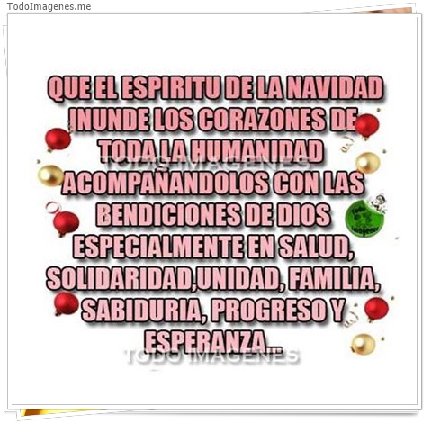 QUE EL ESPIRITU DE LA NAVIDAD INUNDE LOS CORAZONES DE TODA LA HUMANIDA ...