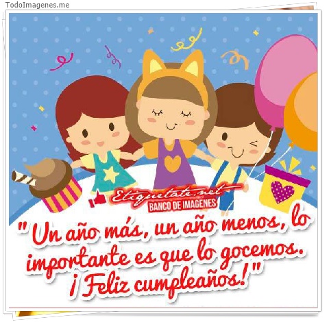 imagen de Un año más, un año menos, lo importante es que lo gocemos. ¡Feliz cumpleaños!