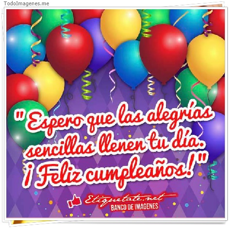 imagen de Espero que las alegrías sencillas llenen tu día.¡ Feliz cumpleaños!